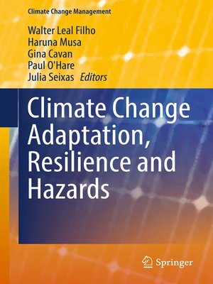 cover image of Climate Change Adaptation, Resilience and Hazards